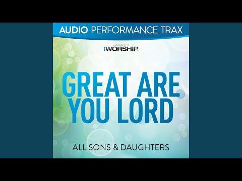 Great Are You Lord (Original Key without Background Vocals)