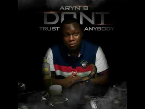 Aryn B - Don't Trust Anybody