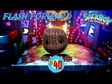 SackBoy: A Big Adventure: Flash Forward Dreamer Orbs Walkthrough Level 40 (PS5)