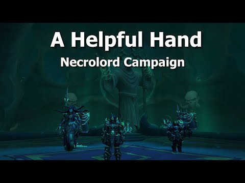 A Helpful Hand--Necrolord Campaign--WoW Shadowlands