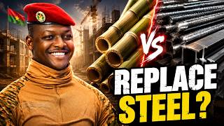 Can Traoré Replace Steel With Bamboo in Burkina Faso?