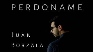 Juan Borzala |  Perdóname (Audio Oficial)