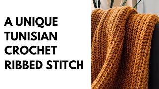 A Unique Tunisian Crochet Ribbed Stitch Tutorial