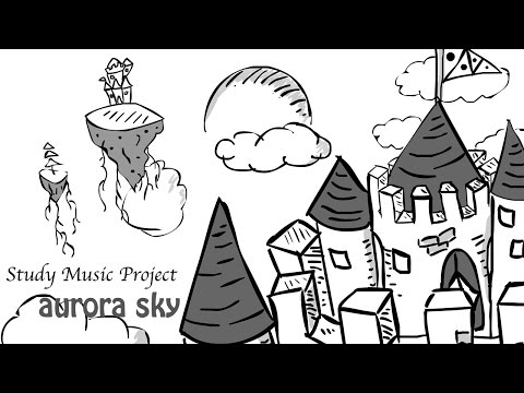 Study Music Project - Aurora Sky (Music for Studying)