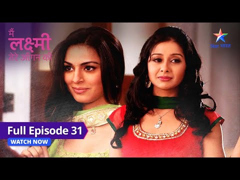 FULL EPISODE-31 |   Purva ka dukh | Main Laxmi Tere Aangan Ki #starbharat