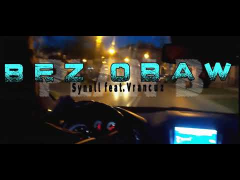 Synall feat. Vrancuz - Bez obaw (prod. Macieyu Beatz)