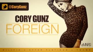 Cory Gunz - Foreign (Official Release) No Tags