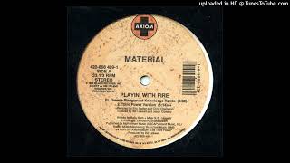 A1. Material -  Playin' With Fire (Ft. Greene Playground Knowledge Remix)