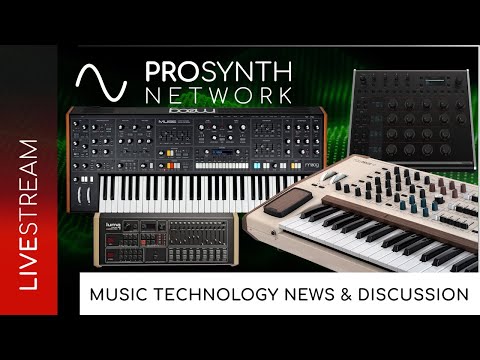 Pro Synth Network LIVE! - Episode 276