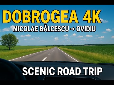 Dobrogea 4K Drive │ Nicolae Bălcescu → Ovidiu – Scenic Road Through Romania’s Countryside