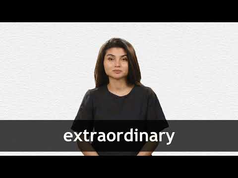 How to pronounce EXTRAORDINARY in American English