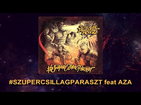 #SZUPERCSILLAGPARASZT - SZUPERCSILLAGPARASZT feat AZA (PRODUCED BY AZA / SCARCITYBP)