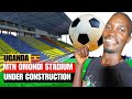 The Rapid CONSTRUCTION of Omondi stadium in UGANDA ahead of AFCON 2027