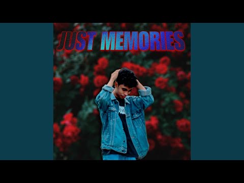 Just Memories