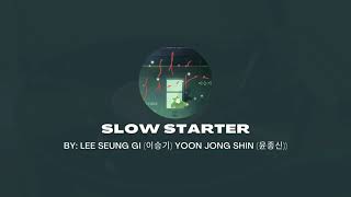 [Audio + Download] Slow Starter - Lee Seung Gi (이승기), Yoon Jong Shin (윤종신)