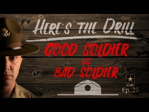 Here's The Drill - Good Soldier vs Bad Soldier