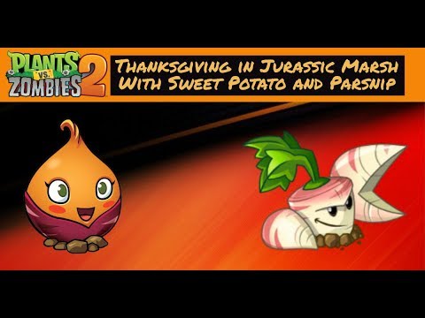 Plants Vs Zombies 2: Thanksgiving in Jurassic Marsh with Sweet Potato and Parsnip
