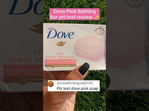 Dove Pink Bathing Bor pH test review ✨#viral #subscribe #shortsfeed #shorts