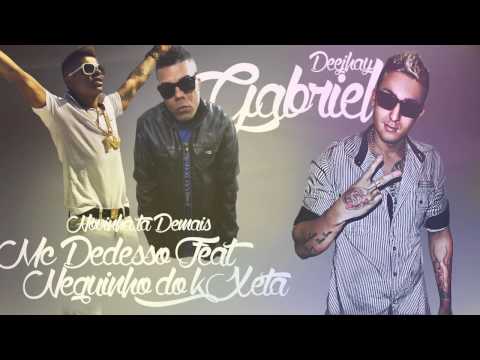 Mc Dedesso Part Neguinho do Kaxeta - Novinha ta Demais ( Dj Gabriel )