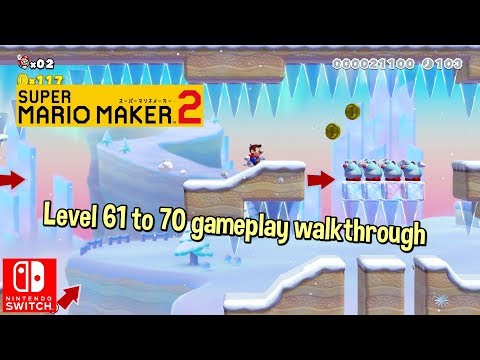 Nintendo Super Mario Maker 2 Walkthrough Gameplay Level 61 to 70 Switch