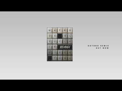 Matroda x Bleu Clair - Disco Tool (OOTORO Remix)