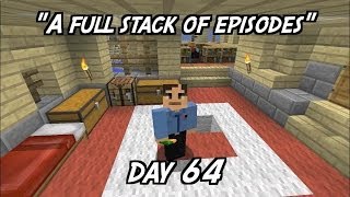 Everyday Minecraft - A full stack of Episodes [64]