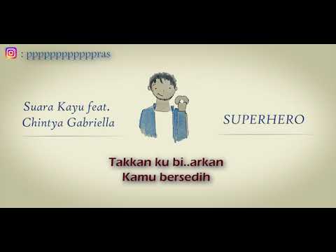 SUPERHERO - Suara Kayu feat. Chintya Gabriella Karaoke Akustik