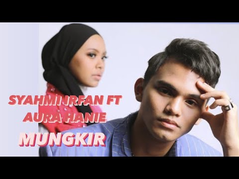 (LIRIK) Syahmi Irfan Ft Aufa Hanie - Mungkir [OST Perempuan Tanpa Dosa]