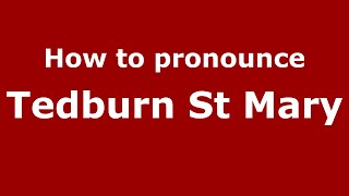 How to pronounce Tedburn St Mary