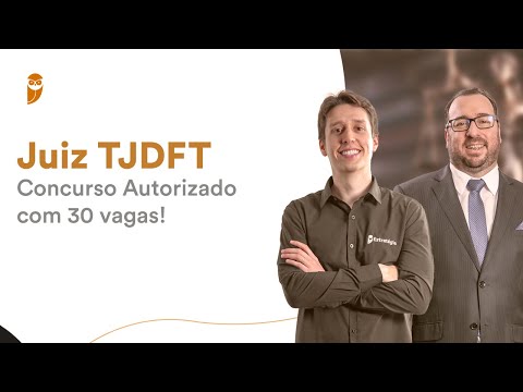 Juiz TJDFT - Concurso Autorizado com 30 vagas!