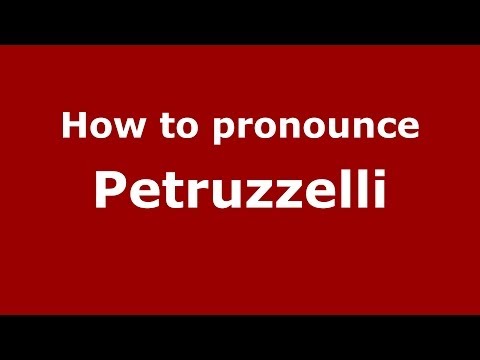 How to pronounce Petruzzelli (Italian/Italy) - PronounceNames.com