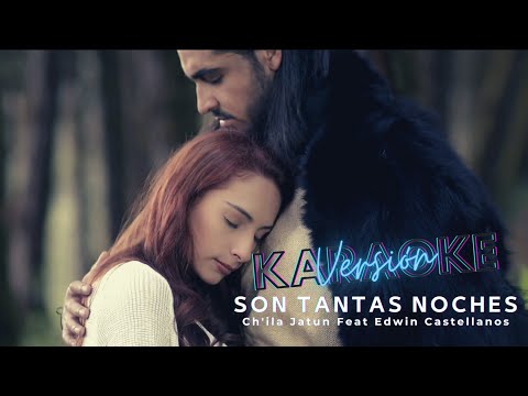 Son tantas Noches - Ch'ila Jatun feat Edwin Castellanos | KARAOKE | Con audio original y en 1080p❤️🎵