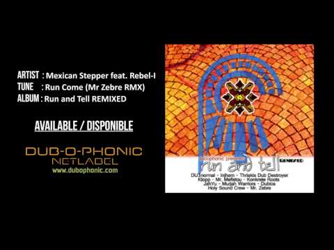 Mexican Stepper feat. Rebel-I - Run Come (Mr Zebre RMX)