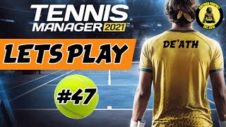 Tennis Manager 2021 - Lets Play - Episode 47 - It's hard on hard