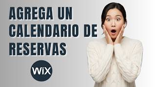 Cómo Agregar un Calendario de Reservas en Wix (Guía Completa 2026)