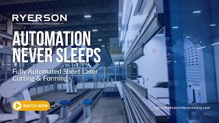 Fully Automated Sheet Metal Fabrication: Inside Ryerson’s State-of-the