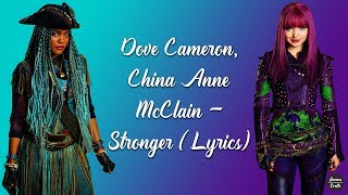 Dove Cameron, China Anne McClain - Stronger (Lyrics)