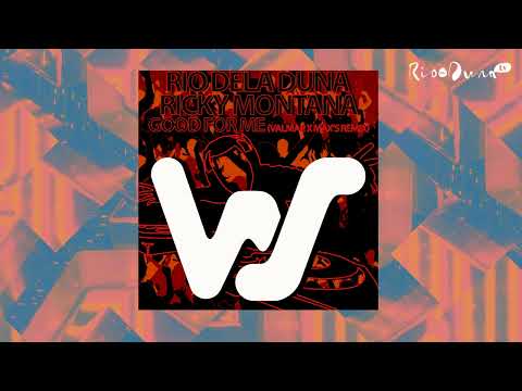 Rio Dela Duna, Ricky Montana - Good For Me (Valmar x Max's Remix)