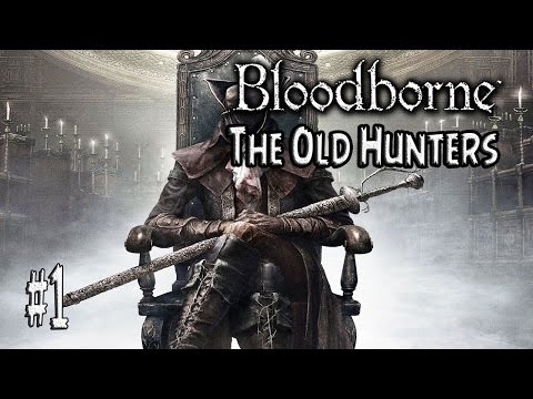 Bloodborne The Old Hunters Walkthrough Part 1 Hunter's Nightmare