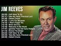 J i m R e e v e s Greatest Hits 🍃 80s 90s Country Music 🍃 200 Artists of All Time