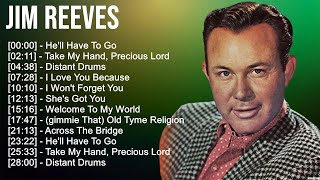 J i m R e e v e s Greatest Hits 🍃 80s 90s Country Music 🍃 200 Artists of All Time