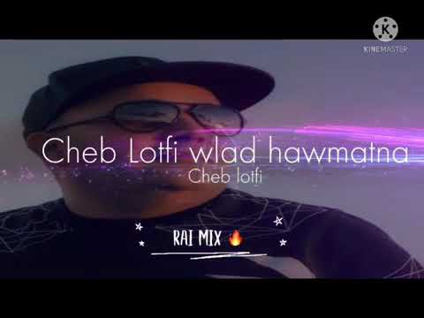 Cheb Lotfi 2022 Wlad Hawmatna jedid