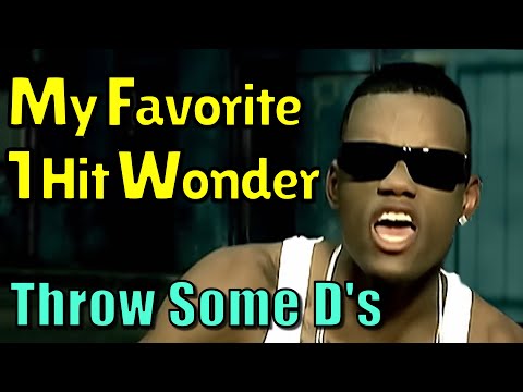 My Favorite One Hit Wonder - Throw Some D's by Rich Boy
