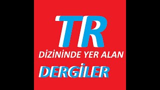 389.DERS TR DİZİNİNDE YER ALAN DERGİLER