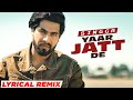 Yaar Jatt De Lyrical Remix Singga Desi Crew Sukh Sanghera Latest Punjabi Song 2023