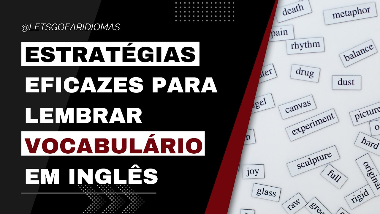 Estratégias eficazes para lembrar vocabulário em inglês.