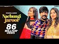 Nachungi Jaroor | Ruchika Jangid | Kay D & Sweta Chauha | Raju Kandela | New Haryanvi DJ Song 2020