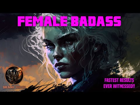 Become a Female Badass! (Everyone will Respect you!) Extreme Confidence!