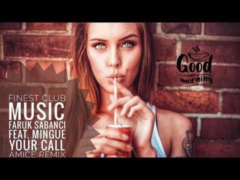 Faruk Sabanci feat  Mingue   Your Call vzvuke net
