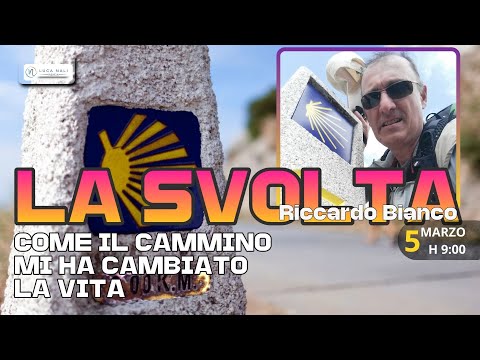 La svolta-Come il cammino mi ha cambiato la vita-Riccardo Bianco